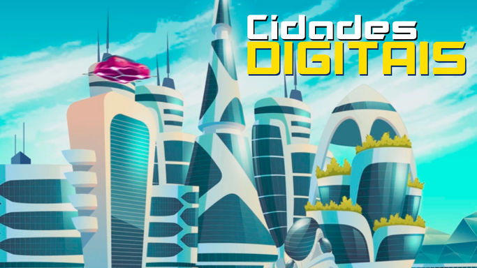 Animação "Cidades Digitais"